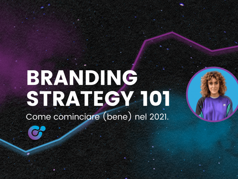 Branding strategy 101: come cominciare nel 2021