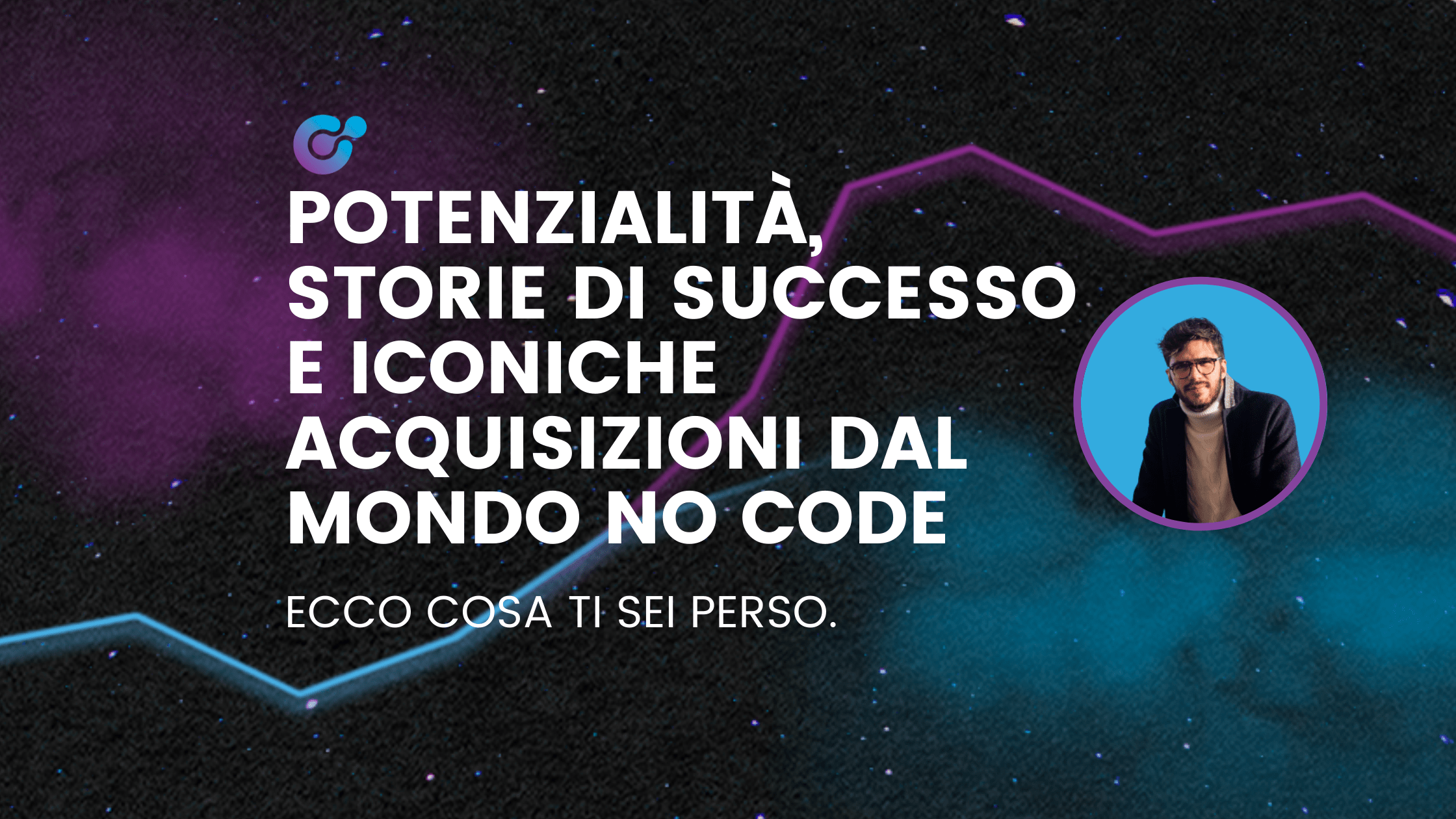 Potenzialità, storie di successo e iconiche acquisizioni dal mondo No Code